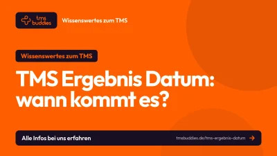 TMS Ergebnis Datum: wann und zu welcher Uhrzeit dein Ergebnis kommt