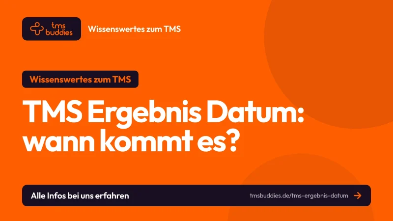 TMS Ergebnis Datum: wann und zu welcher Uhrzeit dein Ergebnis kommt