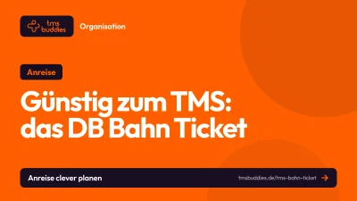TMS Bahn Ticket der Deutschen Bahn für die günstige Anreise zum Testort