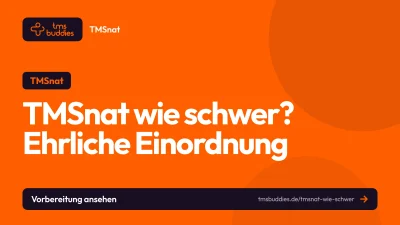 TMSnat wie schwer: ehrliche Einordnung zur Schwierigkeit des neuen Tests
