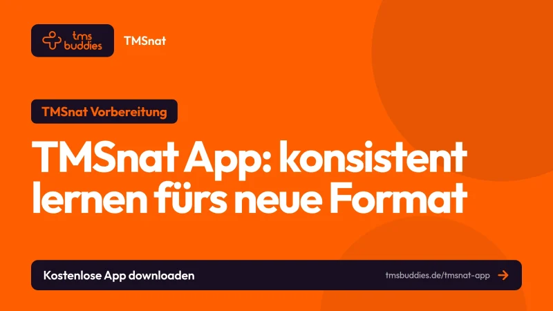 TMSnat App von tmsbuddies: konsistent lernen fürs neue Format