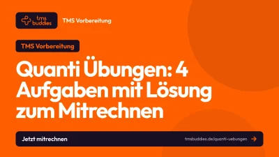 Quanti Übungen: testnahe TMS-Aufgaben mit Lösungsweg zum Mitrechnen