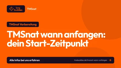 TMSnat wann anfangen: wegen des neuen Wissensteils 5 bis 6 Monate vor dem Testtermin starten