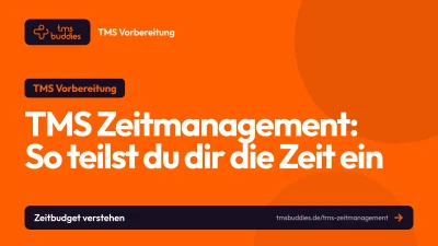 TMS Zeitmanagement: Zeit pro Aufgabe und Untertest richtig einteilen